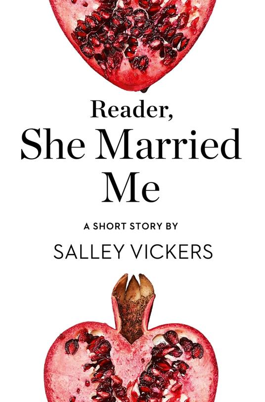 Reader, She Married Me: A Short Story from the collection, Reader, I Married Him