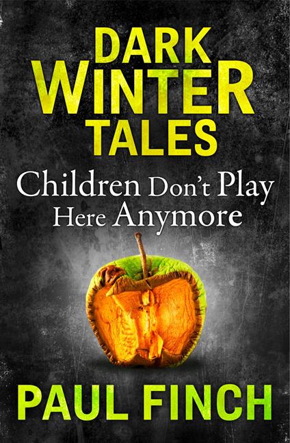 Children Don’t Play Here Anymore (Dark Winter Tales)