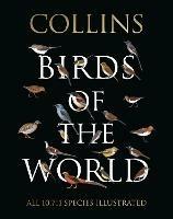 Collins Birds of the World - Norman Arlott,Ber van Perlo,Jorge R. Rodriguez Mata - cover
