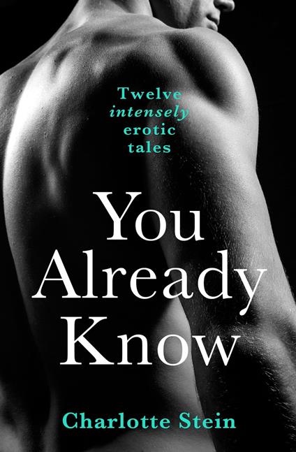 You Already Know: Twelve Erotic Stories