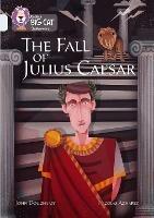 The Fall of Julius Caesar: Band 17/Diamond - John Dougherty - cover