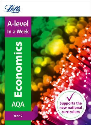 A -level Economics Year 2 In a Week: Ideal for Home Learning, 2022 and 2023 Exams - Letts A-level - cover