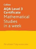 AQA Level 3 Certificate Mathematical Studies: In a Week: Ideal for Home Learning, 2023 and 2024 Exams - Collins A-level - cover