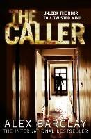 The Caller - Alex Barclay - cover