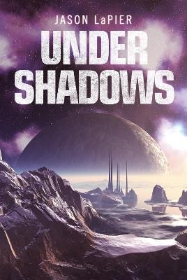 Under Shadows - Jason LaPier - cover