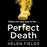 Perfect Death: The gripping new crime book you won’t be able to put down! (A DI Callanach Thriller, Book 3)