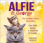 Alfie and George: A heart-warming tale about how one cat and his kitten brought a street together (Alfie series, Book 3)