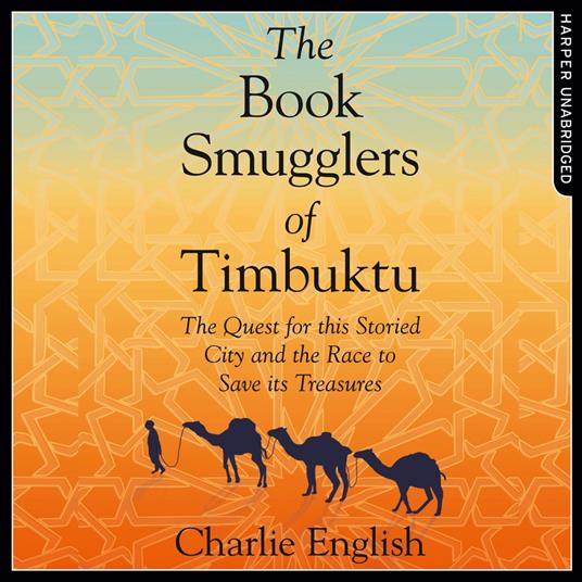 The Book Smugglers of Timbuktu: The Quest for this Storied City and the Race to Save Its Treasures