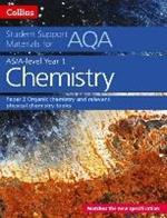 AQA A Level Chemistry Year 1 & AS Paper 2: Organic Chemistry and Relevant Physical Chemistry Topics