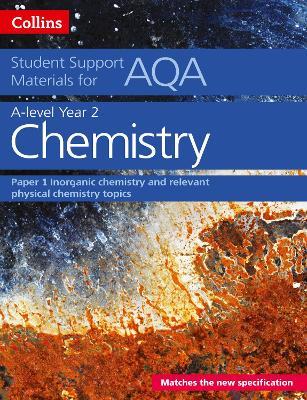 AQA A Level Chemistry Year 2 Paper 1: Inorganic Chemistry and Relevant Physical Chemistry Topics - Colin Chambers,Stephen Whittleton,Geoffrey Hallas - cover