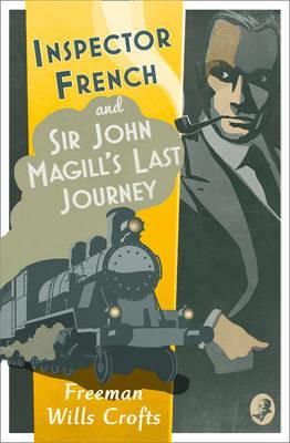 Inspector French: Sir John Magill's Last Journey - Freeman Wills Crofts - cover