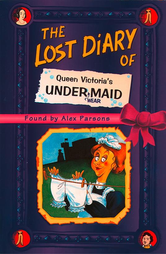 The Lost Diary of Queen Victoria’s Undermaid - Alex Parsons - ebook