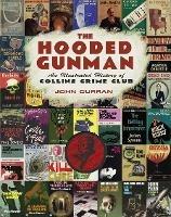 The Hooded Gunman: An Illustrated History of Collins Crime Club - John Curran - cover