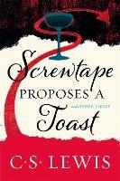 Screwtape Proposes a Toast - C. S. Lewis - cover
