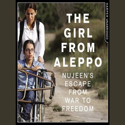 Nujeen: One Girl’s Incredible Journey from War-torn Syria in a Wheelchair