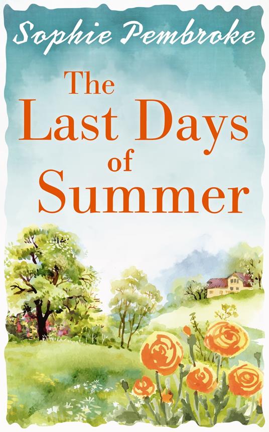 The Last Days of Summer: The perfect feel good summer read!
