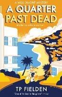 A Quarter Past Dead - TP Fielden - cover