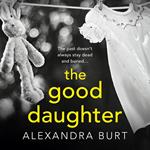 The Good Daughter: A gripping, suspenseful, page-turning thriller