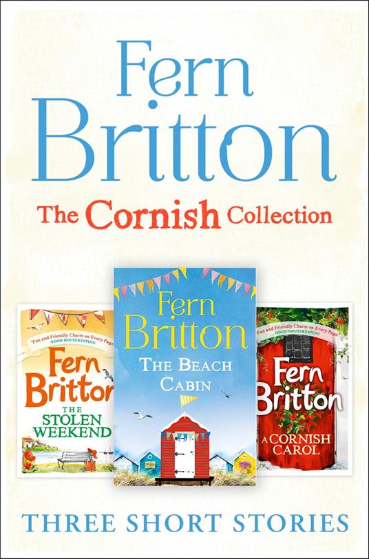 Fern Britton Short Story Collection: The Stolen Weekend, A Cornish Carol, The Beach Cabin