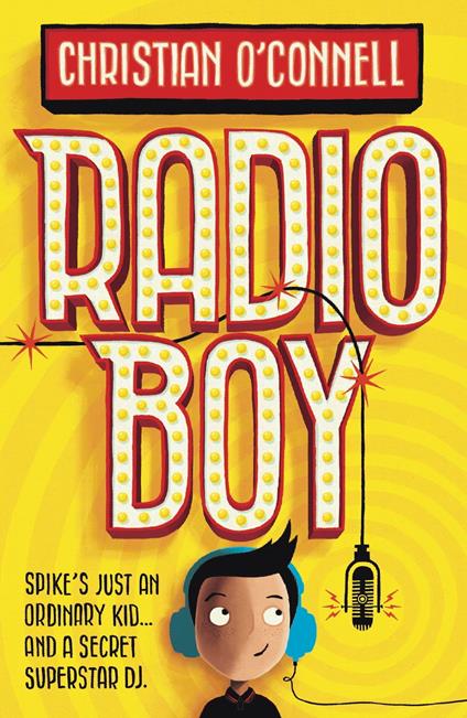 Radio Boy (Radio Boy, Book 1) - Christian O’Connell - ebook
