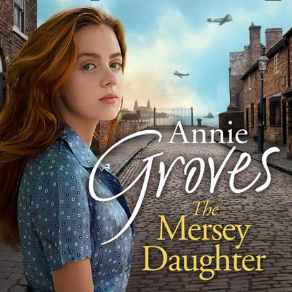 The Mersey Daughter: A heartwarming Saga full of tears and triumph