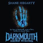 Hero Rising (Darkmouth, Book 4)