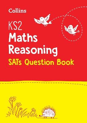 KS2 Maths Reasoning SATs Practice Question Book: For the 2025 Tests - Collins KS2 - cover