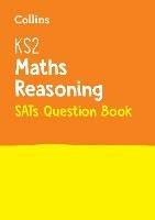 KS2 Maths Reasoning SATs Practice Question Book: For the 2023 Tests - Collins KS2 - cover