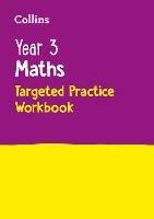 Year 3 Maths Targeted Practice Workbook: Ideal for Use at Home
