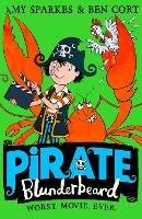 Pirate Blunderbeard: Worst. Movie. Ever. - Amy Sparkes - cover