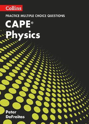 CAPE Physics Multiple Choice Practice - Peter DeFreitas - cover