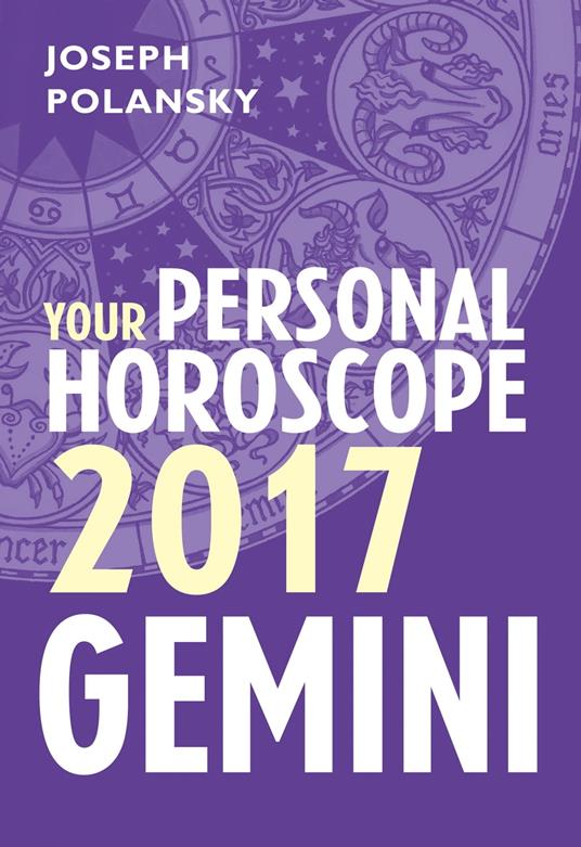 Gemini 2017: Your Personal Horoscope