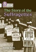 The Story of the Suffragettes: Band 17/Diamond - Joanna Nadin - cover