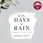 In the Days of Rain: WINNER OF THE 2017 COSTA BIOGRAPHY AWARD