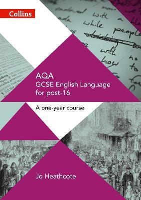 AQA GCSE English Language for post-16: Student Book - Jo Heathcote - cover