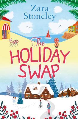 The Holiday Swap - Zara Stoneley - cover