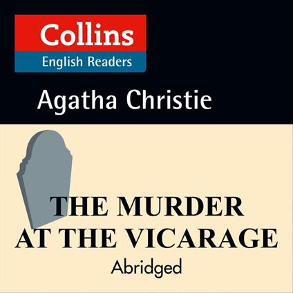 The Murder at the Vicarage: B2 (Collins Agatha Christie ELT Readers)