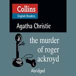 The Murder of Roger Ackroyd: Level 5, B2+ (Collins Agatha Christie ELT Readers)