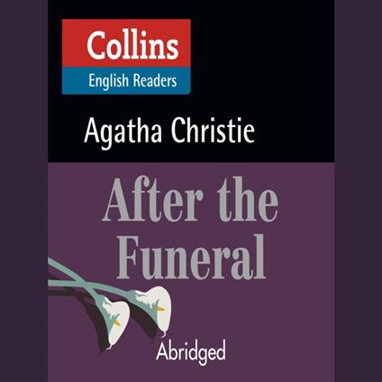 After the Funeral: B2 (Collins Agatha Christie ELT Readers)