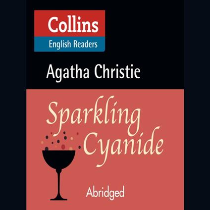 Sparkling Cyanide: B2 (Collins Agatha Christie ELT Readers)