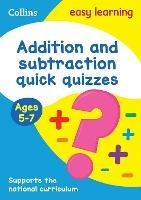 Addition & Subtraction Quick Quizzes Ages 5-7: Ideal for Home Learning - Collins Easy Learning - cover