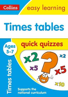 Times Tables Quick Quizzes Ages 5-7: Ideal for Home Learning - Collins Easy Learning - cover