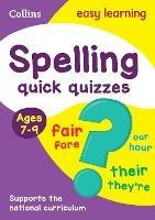 Spelling Quick Quizzes Ages 7-9: Ideal for Home Learning