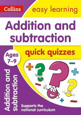 Addition & Subtraction Quick Quizzes Ages 7-9: Ideal for Home Learning - Collins Easy Learning - cover