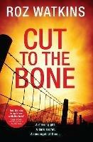 Cut to the Bone - Roz Watkins - cover