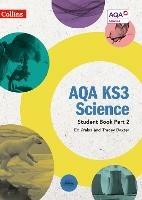AQA KS3 Science Student Book Part 2 - Ed Walsh,Tracey Baxter - cover