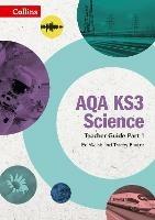 AQA KS3 Science Teacher Guide Part 1 - Ed Walsh,Tracey Baxter - cover