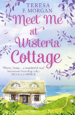 Meet Me at Wisteria Cottage - Teresa F. Morgan - cover