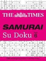 The Times Samurai Su Doku 6: 100 Challenging Puzzles from the Times - The Times Mind Games - cover