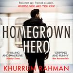 Homegrown Hero: The gripping crime thriller featuring MI5’s reluctant spy Jay Qasim to read in summer (Jay Qasim, Book 2)